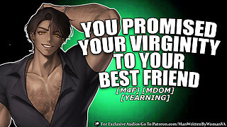 You Promised Him Your Virginity, Now He's Collecting (M4F) (MDOM) (VIRGINITY)