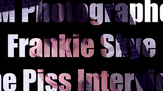 Frankie Skye: the Piss Interview